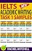 Ielts Academic Writing Task 1 Samples: Over 450 High Quality Samples for Your Reference to Gain a High Band Score 8.0+ In 1 Week (Box set)