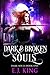 Dark & Broken Souls