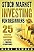 Stock Market Investing For Beginners by Mark Atwood