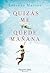Quizás me quede mañana (Narrativa) (Spanish Edition)