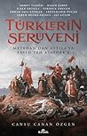 Türklerin Serüveni: Metehan'dan Attila'ya, Fatih'ten Atatürk'e Türklerin Serüveni: Metehan'dan Attila'ya, Fatih'ten Atatürk'e