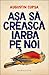 Așa să crească iarba pe noi by Augustin Cupşa
