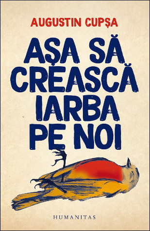 Așa să crească iarba pe noi