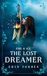 Fire & Ice: The Lost Dreamer (Fire & Ice, #2)