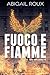 Fuoco e fiamme (Cut & Run, #9)