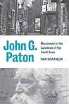 John G. Paton: Mi...