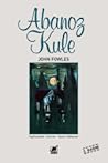 Abanoz Kule by John Fowles