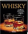 Whisky: Geschichte, Herstellung, Marken