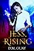 Jess, Rising (Guardians of Salt Creek, #1)