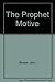 The Prophet Motive by John J. Bimson