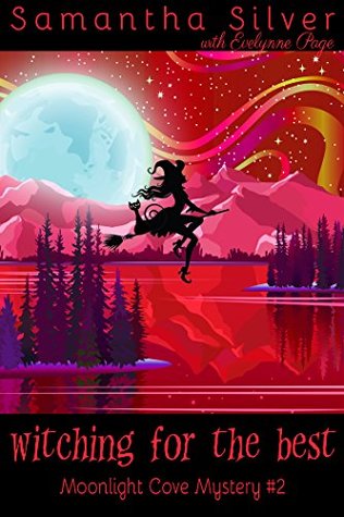 Witching for the Best (Moonlight Cove Mystery, #2)