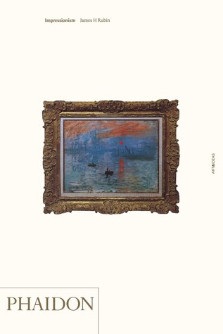 Impressionism (Phaidon Art and Ideas)