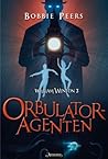 Orbulatoragenten (William Wenton, #3)