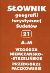 Wzgórza Niemczańsko-Strzelińskie Pogórze Paczkowskie tom I A-M, tom II N-Z (Słownik geografii turystycznej Sudetów, #21)