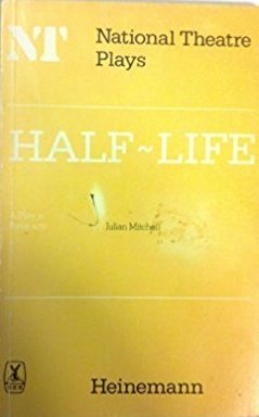 Half-life: A play