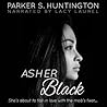 Asher Black by Parker S. Huntington
