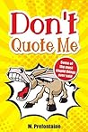 Don't Quote Me: S...