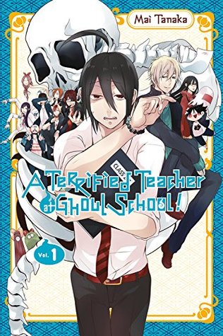 A Terrified Teacher at Ghoul School!, Vol. 1 (Paperback)