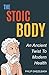 The Stoic Body: An Ancient Twist To Modern Health