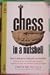 Chess in a Nutshell