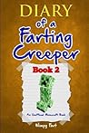 Diary of a Farting Minecraft Creeper: Book 2: How Does the Creeper DOUBLE His Power? (Diary of a Farting Creeper)