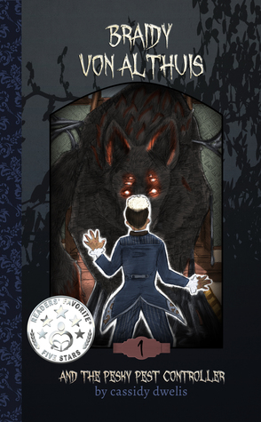 Braidy Von Althuis: And the Pesky Pest Controller