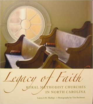 Legacy of Faith: Rural Methodist Churches in North Carolina (Hardcover)