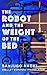 The Robot and the Weight of...