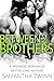 Between 2 Brothers