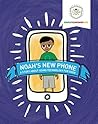 Noah's New Phone by Dina Alexander