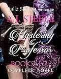 Mastering the Professor: Complete Novel