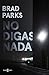 No digas nada (Spanish Edition)