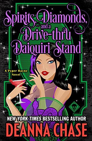 Spirits, Diamonds, and a Drive-thru Daiquiri Stand (Pyper Rayne #4)