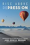 Rise Above Depres...