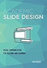 Academic Slide Design: Visual Communication for Teaching and Learning