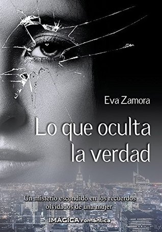 Lo que oculta la verdad (Kindle Edition)