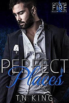 Perfect Places (Catching Fire, #3)