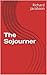 The Sojourner by Richard Jacobson