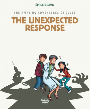 The unexpected response (The Amazing Adventures of Jules, #2)