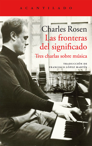 Portada de Las fronteras del significado, de Charles Rosen