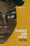 Kvinner som hater menn by Sumaya Jirde Ali