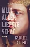 Mijn allerliefste schat by Gabriel Tallent