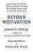 Beyond Motivation by James T. McCay