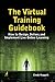 The Virtual Training Guidebook