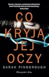 Co kryją jej oczy by Sarah Pinborough Co kryją jej oczy by Sarah Pinborough