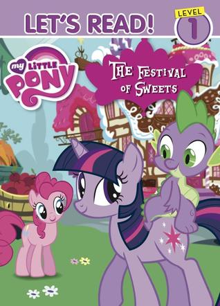 My Little Pony: The Festival of Sweets Let's Read! : Level 1