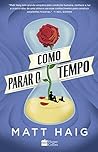 Book cover for Como parar o tempo | Do mesmo autor de A Biblioteca da Meia-Noite (Portuguese Edition)