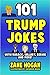 101 Trump Jokes by Zane Hogan