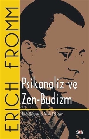 Psikanaliz ve Zen-Budizm: İnsan Ruhuna İki Farklı Yaklaşım
