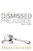 Dismissed with Prejudice: R...